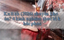 Ku11 lỗi (2026) chuyển khoản 4 kinh nghiệm thực tế khắc phục