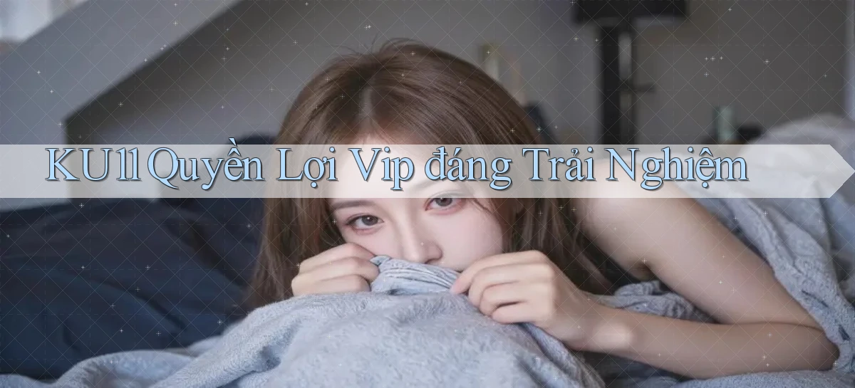 ku11   App Game Online   Tải Xuống An Toàn