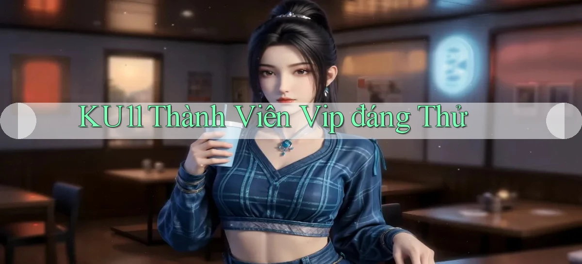 ku11   App Game Online   Tải Xuống An Toàn
