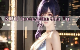 ku11  trường đua giải trí ảo