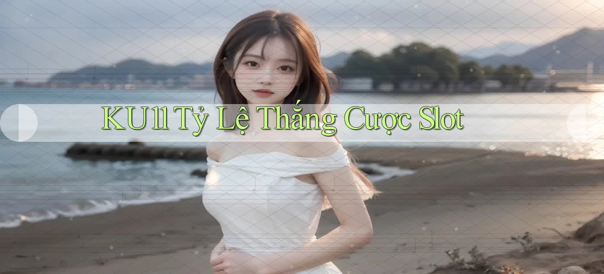 ku11   App Game Online   Tải Xuống An Toàn