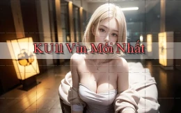 ku11 vin mới nhất