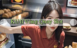ku11  vòng quay slot