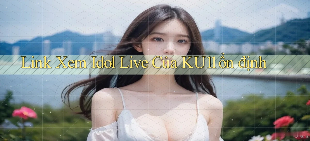 ku11   App Game Online   Tải Xuống An Toàn