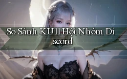 so sánh ku11 hội nhóm discord