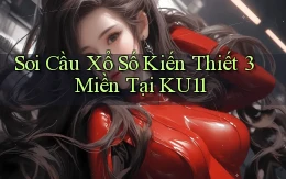 soi cầu xổ số kiến thiết 3 miền tại ku11