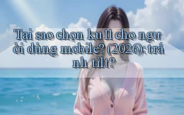 Tại sao chọn ku11 cho người dùng mobile (2026) tránh tilt