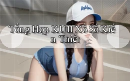 tổng hợp ku11 xổ số kiến thiết