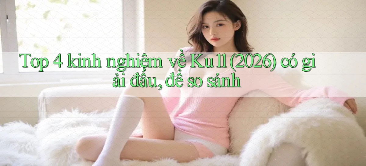 ku11   App Game Online   Tải Xuống An Toàn